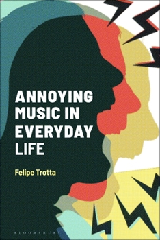 Paperback Annoying Music in Everyday Life Book