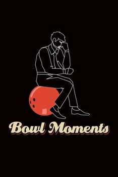 Paperback Bowl Moments: bowling gift team play ball - 110 Pages Notebook/Journal Book