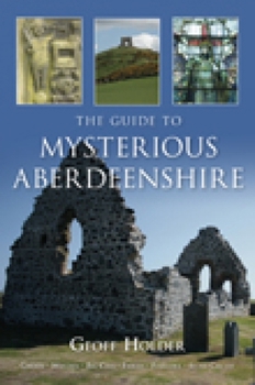Paperback The Guide to Mysterious Aberdeenshire Book