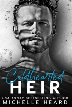 Coldhearted Heir - Book #1 of the Heirs