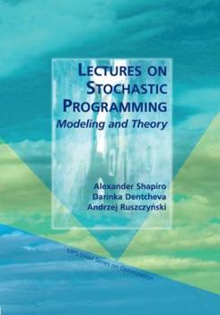 Paperback Lectures on Stochastic Programming: Modeling and Theory Book