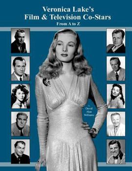 Paperback Veronica Lake's Film & Television Co-Stars From A to Z Book