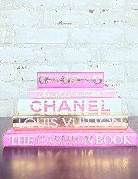 Paperback Louis Vuitton, Chanel, Christian Dior, in All Things Pink: BLANK composition notebook 8.5 x 11, 118 DOT GRID PAGES Book