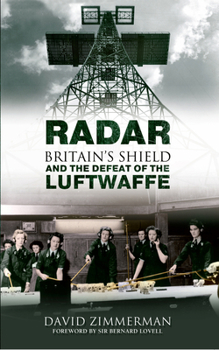 Paperback Radar: Britain's Shield and the Defeat of the Luftwaffe Book