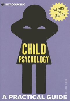 Paperback Introducing Child Psychology: A Practical Guide Book
