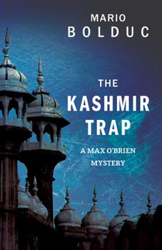 The Kashmir Trap - Book #1 of the Max O'Brien Mystery