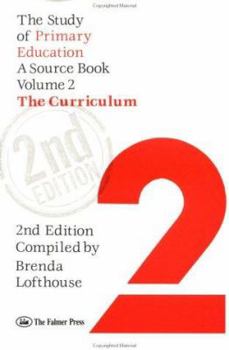 Hardcover The Study of Primary Education: A Source Book - Volume 2: The Curriculum Book