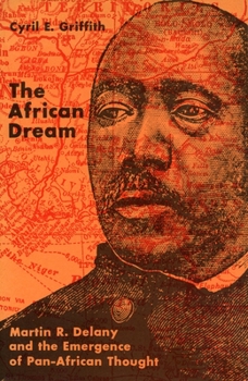 Hardcover The African Dream: Martin R. Delany and the Emergence of Pan-African Thought Book