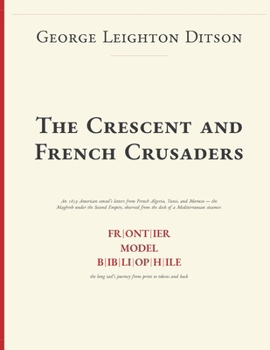 Paperback The Crescent and French Crusaders Book