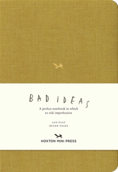 Hardcover A Notebook for Bad Ideas (Medium / Mustard / Lined): A Perfect Notebook in Which to Risk Imperfection Book