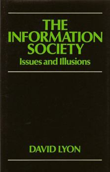 Paperback The Information Society: Issues and Illusions Book