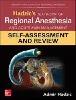 Paperback Hadzic's Textbook of Regional Anesthesia and Acute Pain Management: Self-Assessment and Review Book