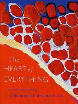 The Heart of Everything: The Art and Artists of Mornington & Bentinck Islands