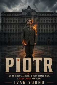 Piotr: An accidental hero. A very small man. A very large problem.