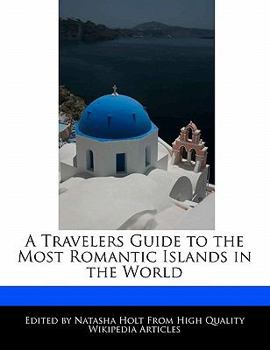 Paperback A Travelers Guide to the Most Romantic Islands in the World Book