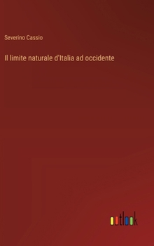 Il limite naturale d'Italia ad occidente (Italian Edition)
