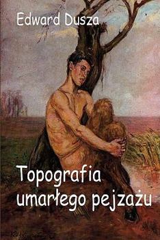 Paperback Topografia Umarlego Pejzazu (Polish Edition) [Polish] Book