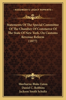 Statements Of The Special Committee Of The Chamber Of Commerce Of The State Of New York, On Customs Revenue Reform