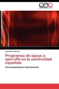 Paperback Programas de apoyo a spin-offs en la universidad española [Spanish] Book