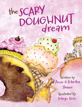 Paperback The Scary Doughnut Dream: Hungry Hal Learns to Eat Fruits & Vegetables Volume 1 Book