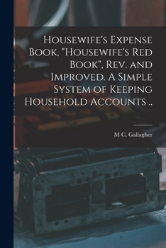 Paperback Housewife's Expense Book, "Housewife's red Book", rev. and Improved. A Simple System of Keeping Household Accounts .. Book