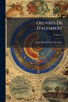 Oeuvres De D'alembert, Volume 1