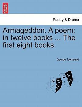 Paperback Armageddon. a Poem; In Twelve Books ... the First Eight Books. Book