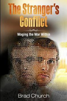 Paperback The Stranger's Conflict: Waging the war within Book