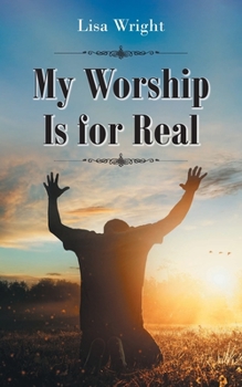 Paperback My Worship Is for Real Book