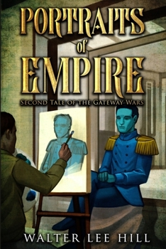 Paperback Portraits of Empire: Being the Second Tale of the Gateway Wars Book