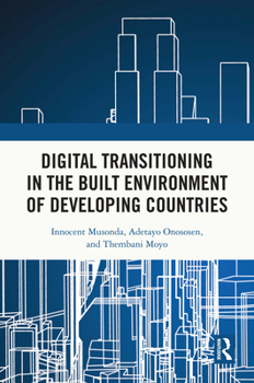 Hardcover Digital Transitioning in the Built Environment of Developing Countries Book