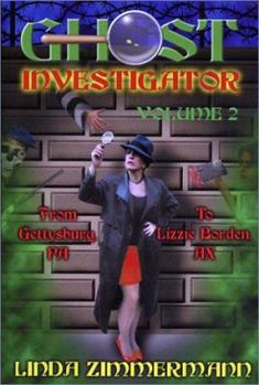 Paperback Ghost Investigator Volume 2: From Gettysburg to Lizzie Borden Book