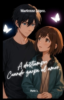 Paperback A destiempo: Cuando zarpa el amor.: Parte 1. [Spanish] Book