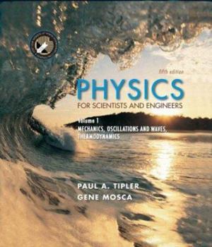 Hardcover Physics for Scientists and Engineers, Volume 1: Mechanics, Oscillations and Waves; Thermodynamics Book