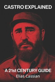 Paperback Castro Explained: A 21st Century Guide Book