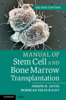 Dana-Farber Manual of Stem Cell and Bone Marrow Transplantation
