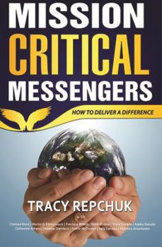 Paperback Mission Critical Messengers: How to Deliver a Difference Book
