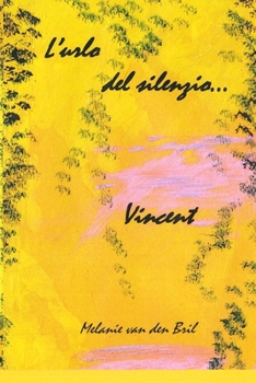 Paperback L urlo del silenzio: Vincent [Italian] Book