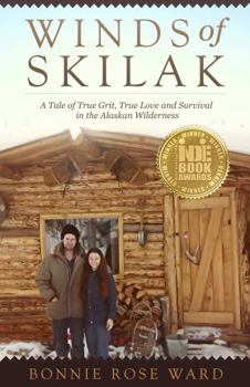 Paperback Winds of Skilak: A Tale of True Grit, True Love and Survival in the Alaskan Wilderness Book