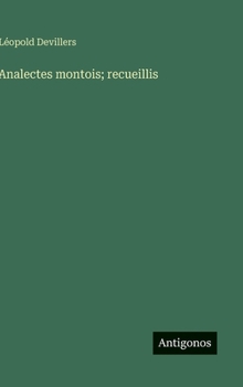 Hardcover Analectes montois; recueillis [French] Book