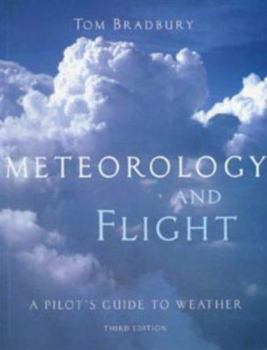 Paperback Meteorology and Flight: A Pilot's Guide to Weather Book