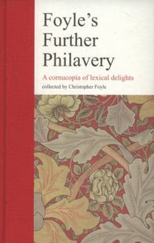 Hardcover Foyle's Further Philavery: A Cornucopia of Lexical Delights Book