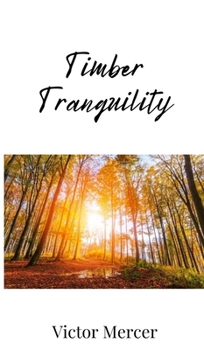 Hardcover Timber Tranquility Book