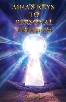 Paperback Aina's Keys To Personal Freedom (Revised Edition) Book