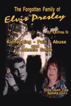 Paperback The Forgotten Family of Elvis Presley: Elvis' Aunt Lois Smith Speaks Out Book