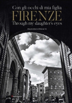 Hardcover Firenze: Through My Daughter's Eyes Book