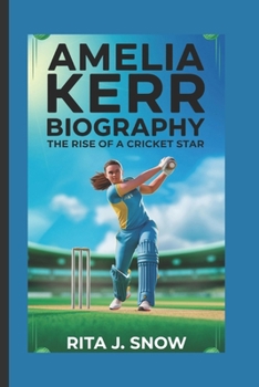 Paperback Amelia Kerr Biography: The Rise of a Cricket Star Book