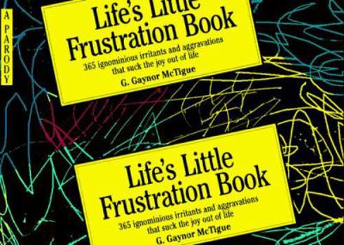 Paperback Life's Little Frustration Book: A Parody Book