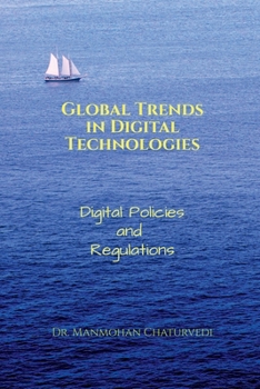 Global Trends in Digital Technologies: Digital Policies and Regulations