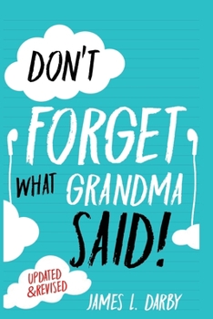 Paperback Don't Forget What Grandma Said! Book